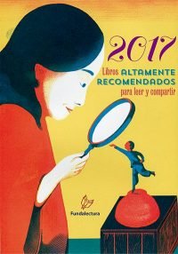 Libros Altamente Recomendados para niños y jóvenes, por Fundalectura (IBBY Colombia)
