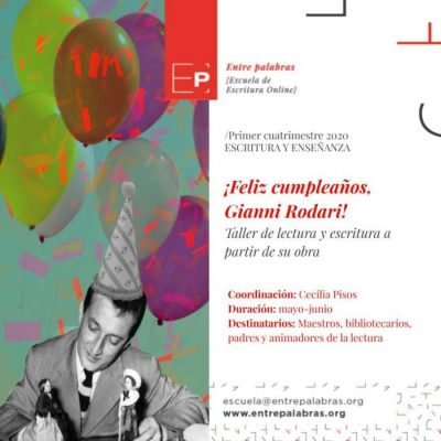 Taller de Lectura y Escritura ¡Feliz cumpleaños, Gianni Rodari! de Cecilia Pisos