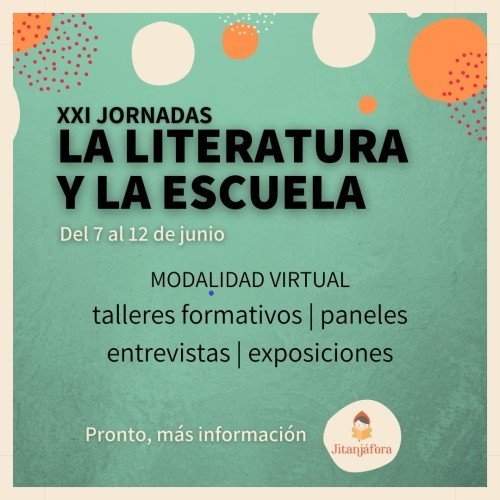 XXI Jornadas La literatura y la escuela (Ed. Virtual)